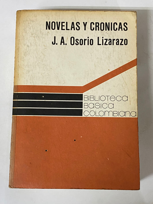 NOVELAS Y CRONICAS- J.A. OSORIO LIZARAZO