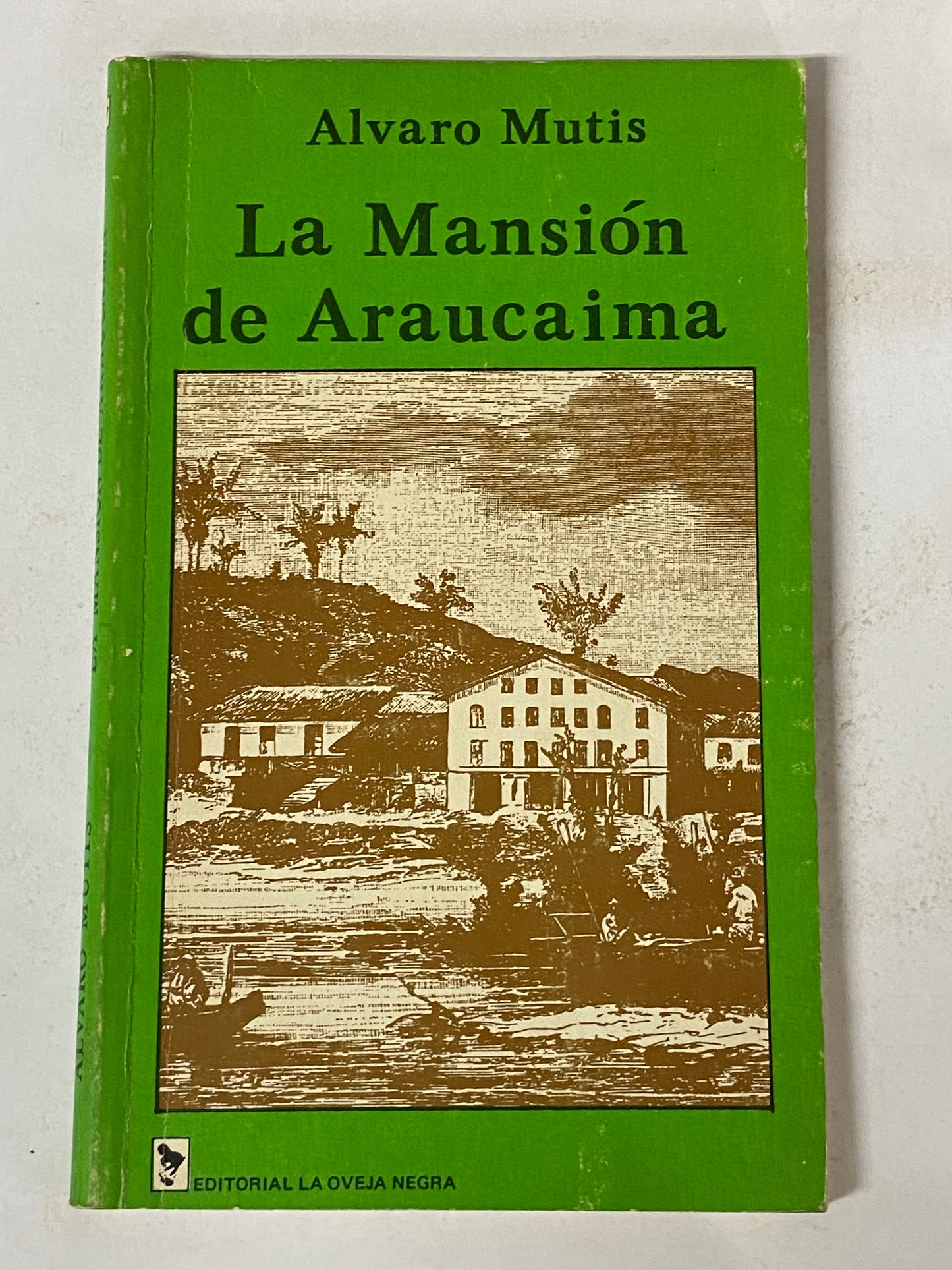 LA MANSION DE ARAUCAIMA DIARIO DE LECUMBERRI- ALVARO MUTIS