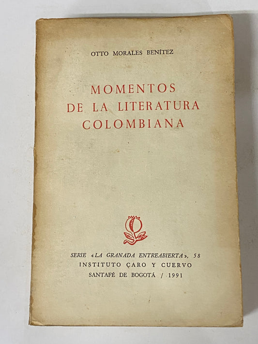 MOMENTOS DE LA LITERATURA COLOMBIANA- OTTO MORALES BENITEZ