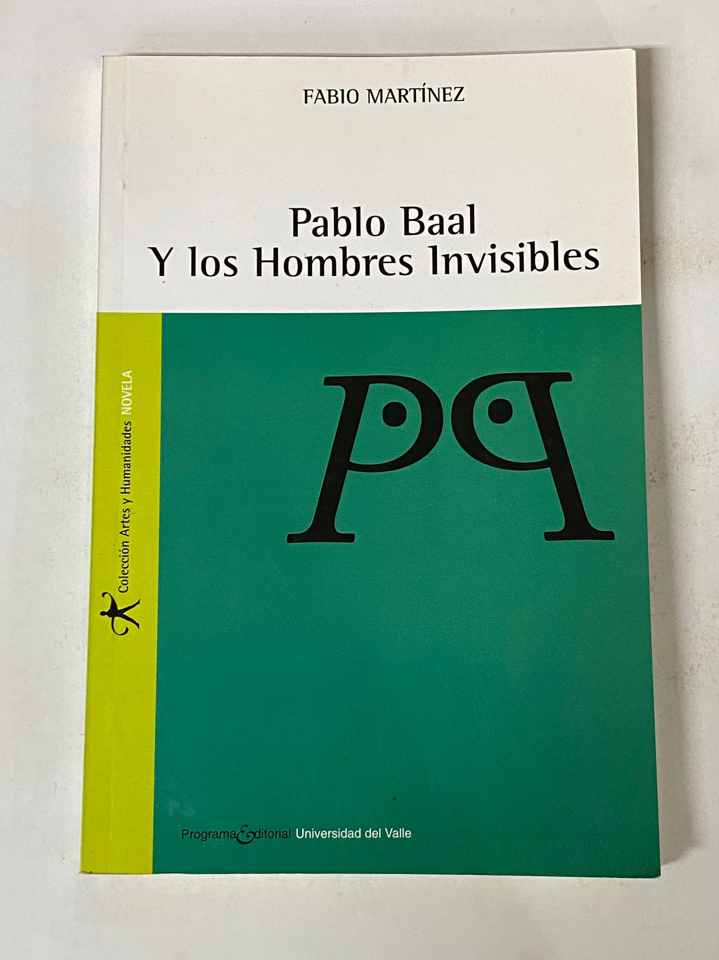 PABLO BAAL Y LOS HOMBRES INVISIBLES- FABIO MARTINEZ