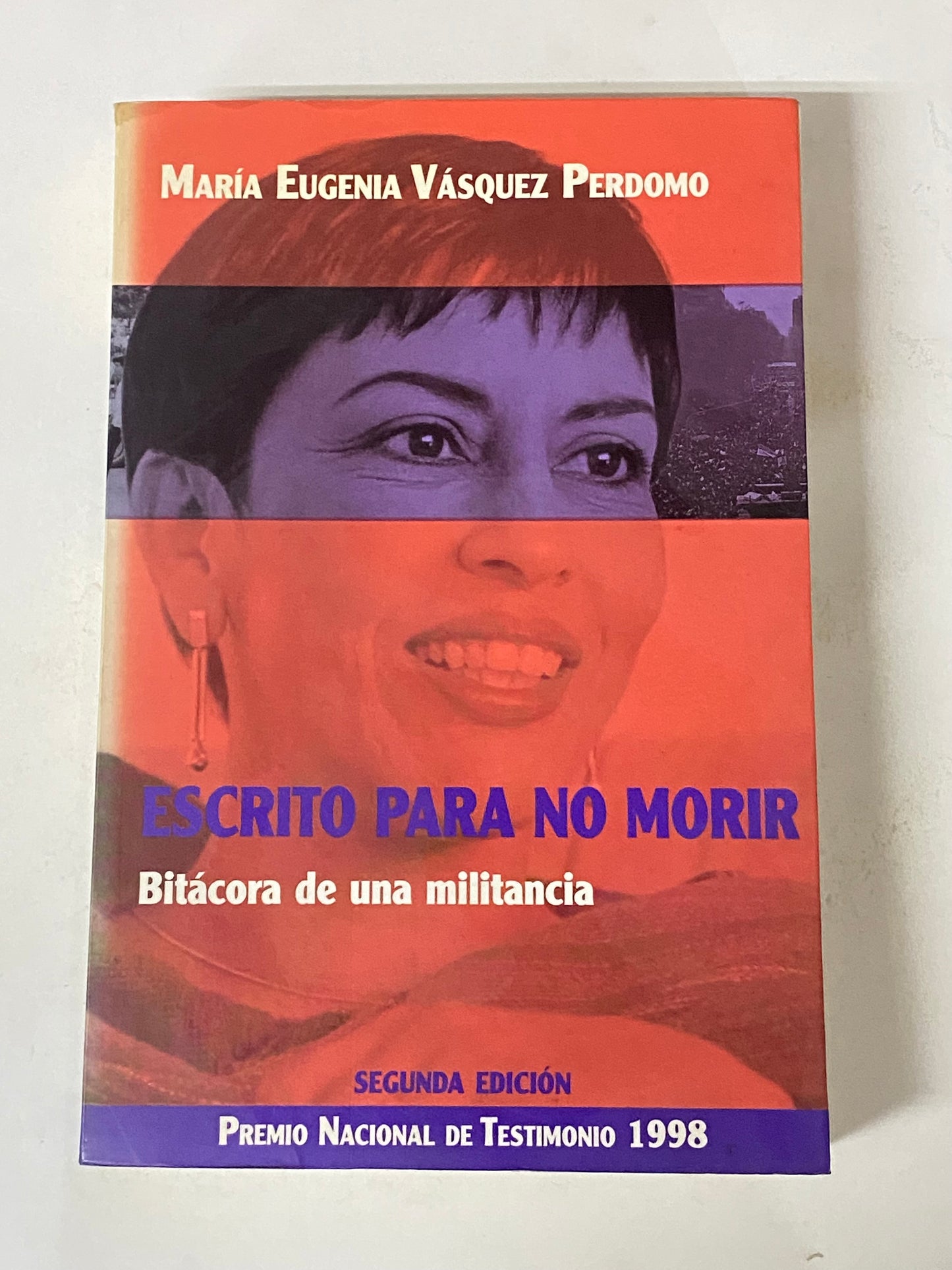 ESCRITO PARA NO MORIR BITACORA DE UNA MILITANCIA- MARIA EUGENIA VASQUEZ PERDOMO