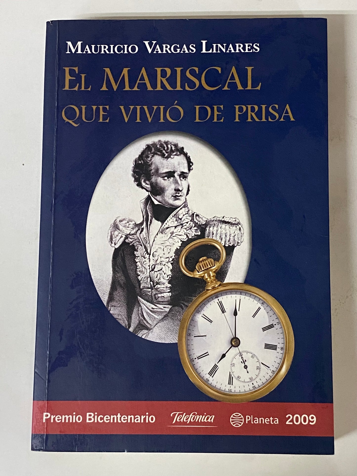 EL MARISCAL QUE VIVIO DE PRISA- MAURICIO VARGAS LINARES