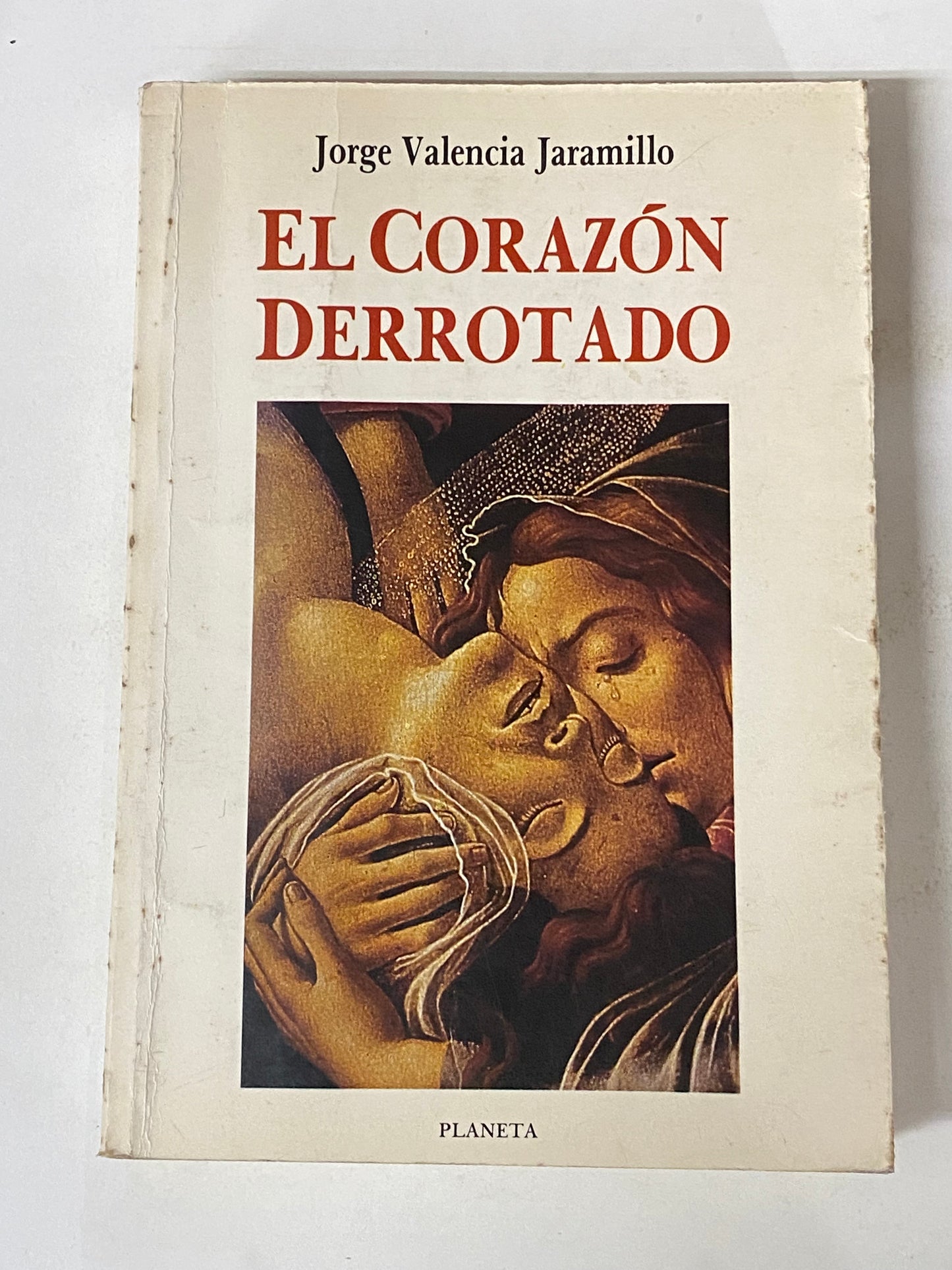 EL CORAZON DERROTADO- JORGE VALENCIA JARAMILLO