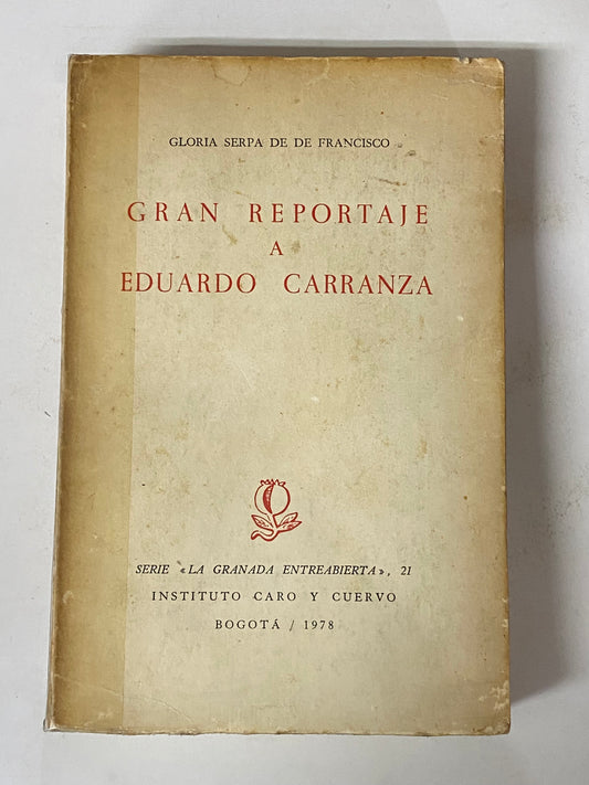 GRAN REPORTAJE A EDUARDO CARRANZA- GLORIA SERPA DE FRANCISCO