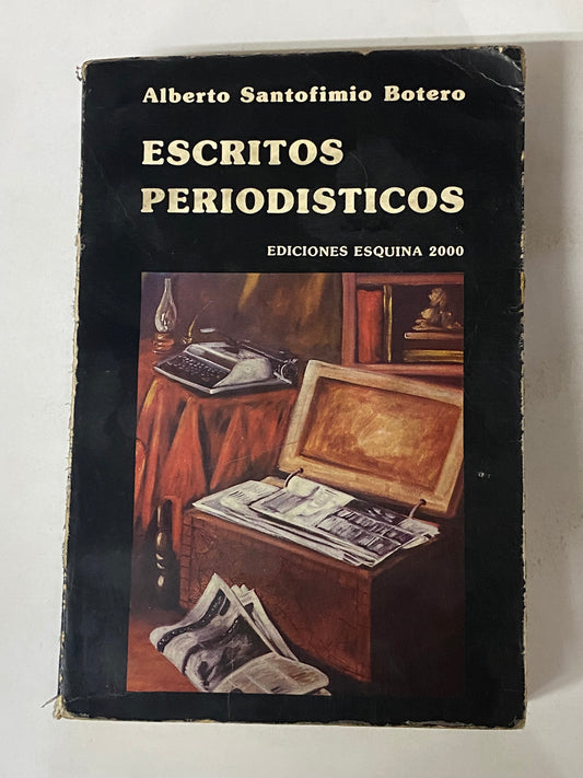 ESCRITOS PERIODISTICOS- ALBERTO SANTOFIMIO BOTERO