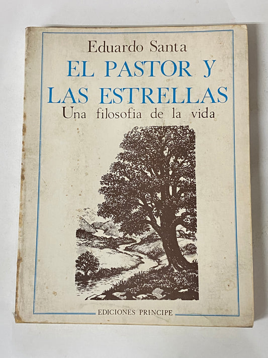 EL PASTOR Y LAS ESTRELLAS UNA FILOSOFIA DE LA VIDA- EDUARDO SANTA