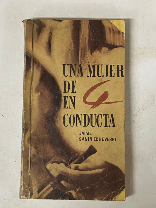 UNA MUJER EN CONDUCTA- JAIME SANIN ECHEVERRI