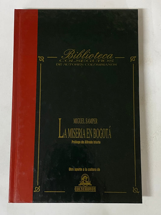 LA MISERIA EN BOGOTA- MIGUEL SAMPER