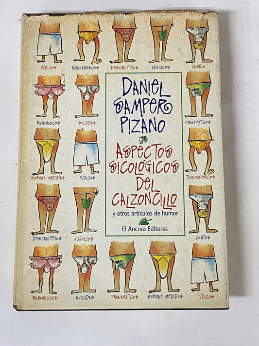 ASPECTOS SICOLOGICOS DEL CALZONCILLO Y OTROS ARTICULOS DE HUMOR- DANIEL SAMPER PIZANO