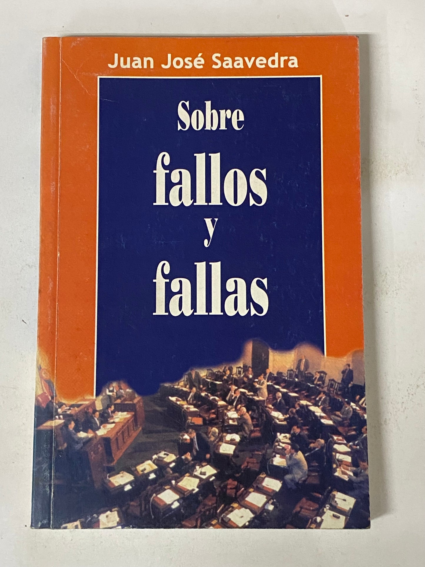 SOBRE FALLOS Y FALLAS- JUAN JOSE SAAVEDRA