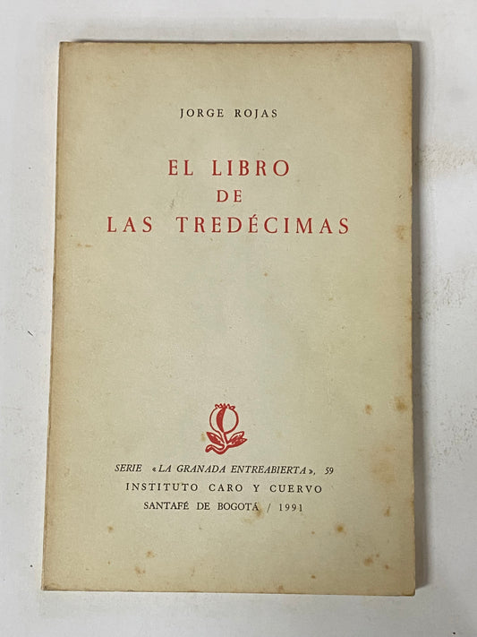 EL LIBRO DE LAS TREDECIMAS- JORGE ROJAS