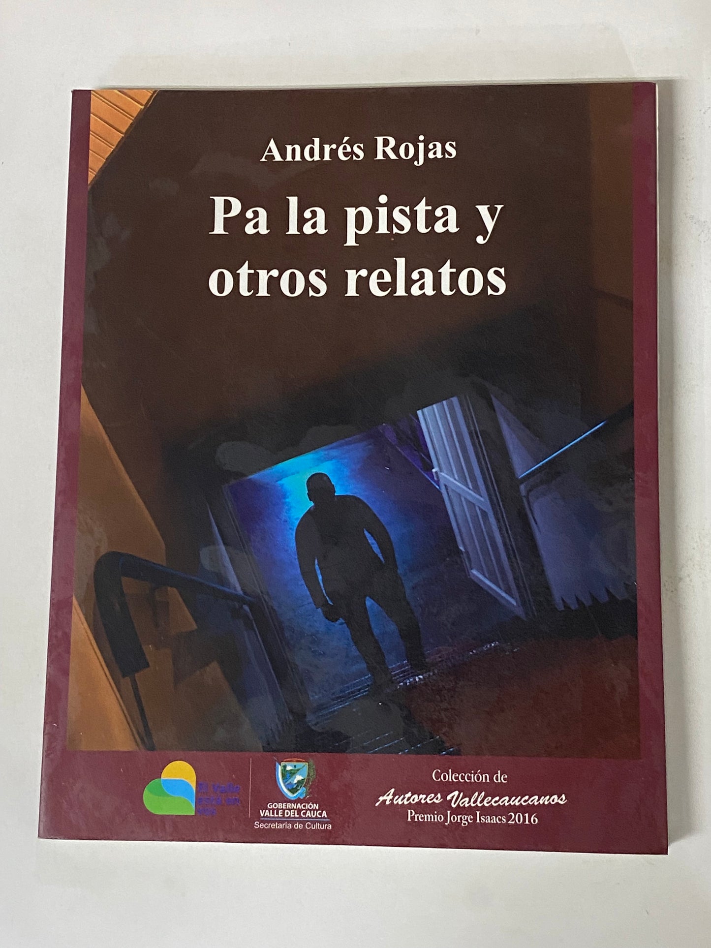 PA LA PISTA Y OTROS RELATOS- ANDRES ROJAS