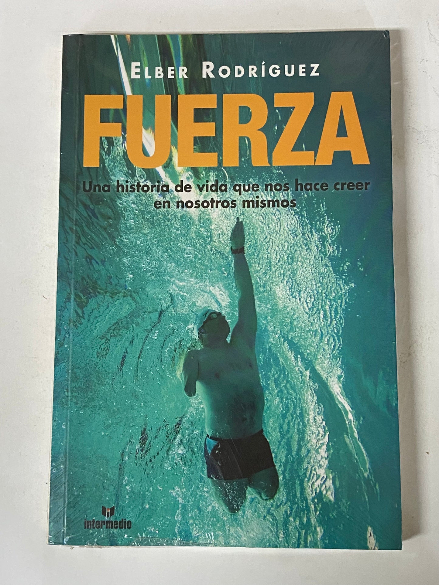 FUERZA UNA HISTORIA QUE NOS HACE CREER EN NOSOTROS MISMOS- ELBER RODRIGUEZ