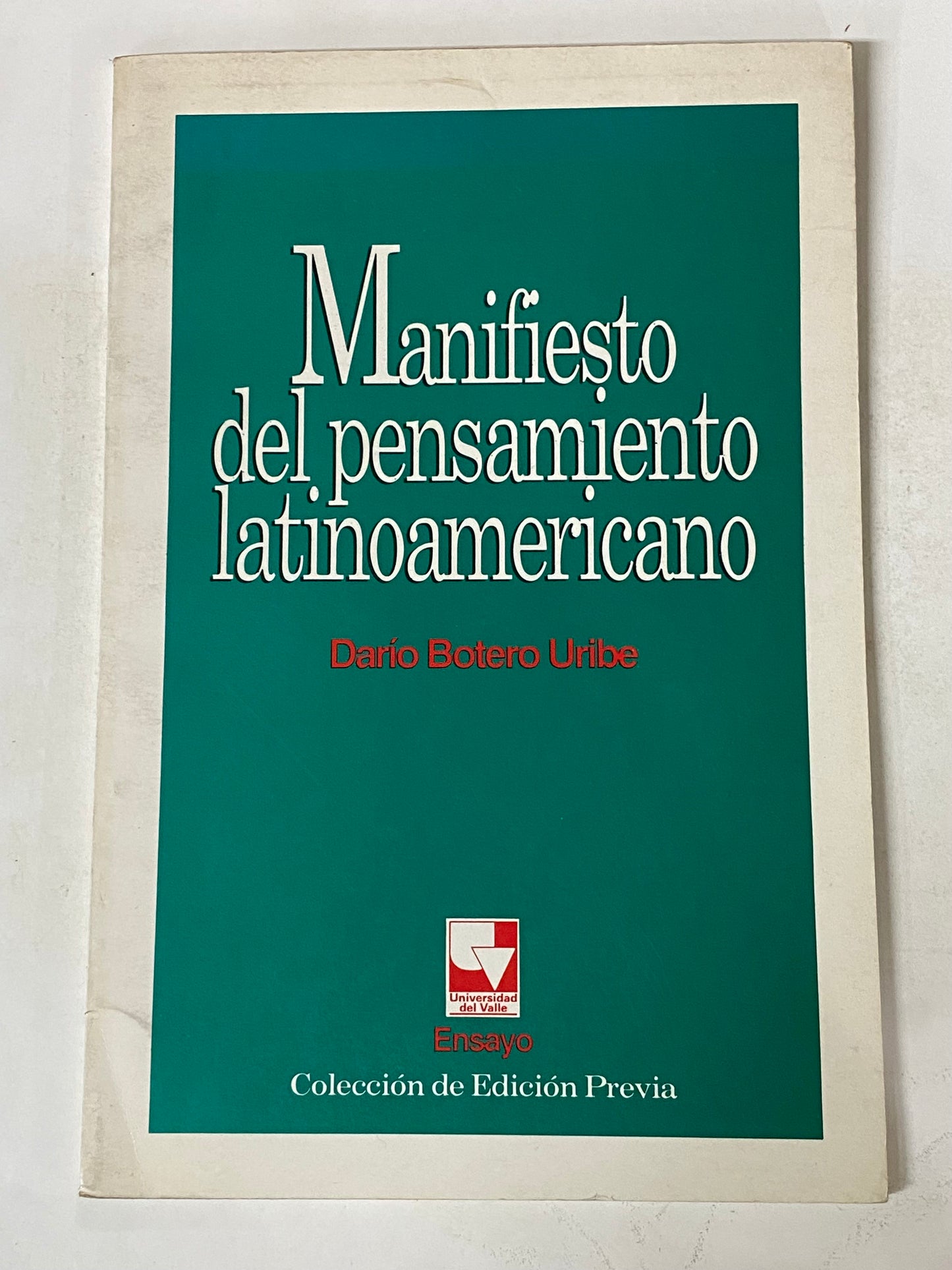 MANIFIESTO DEL PENSAMIENTO LATINOAMERICANO- DARIO BOTERO URIBE