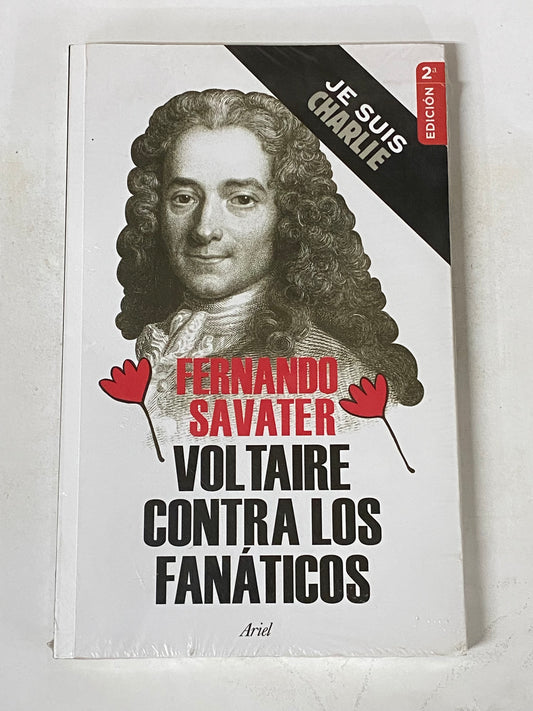 VOLTAIRE CONTRA LOS FANATICOS- FERNANDO SAVATER