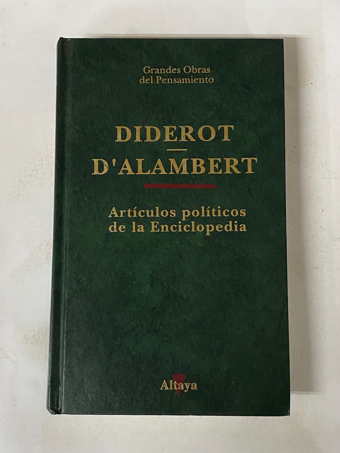 ARTICULOS POLITICOS DE LA ENCICLOPEDIA- DIDEROT D' ALAMBERT