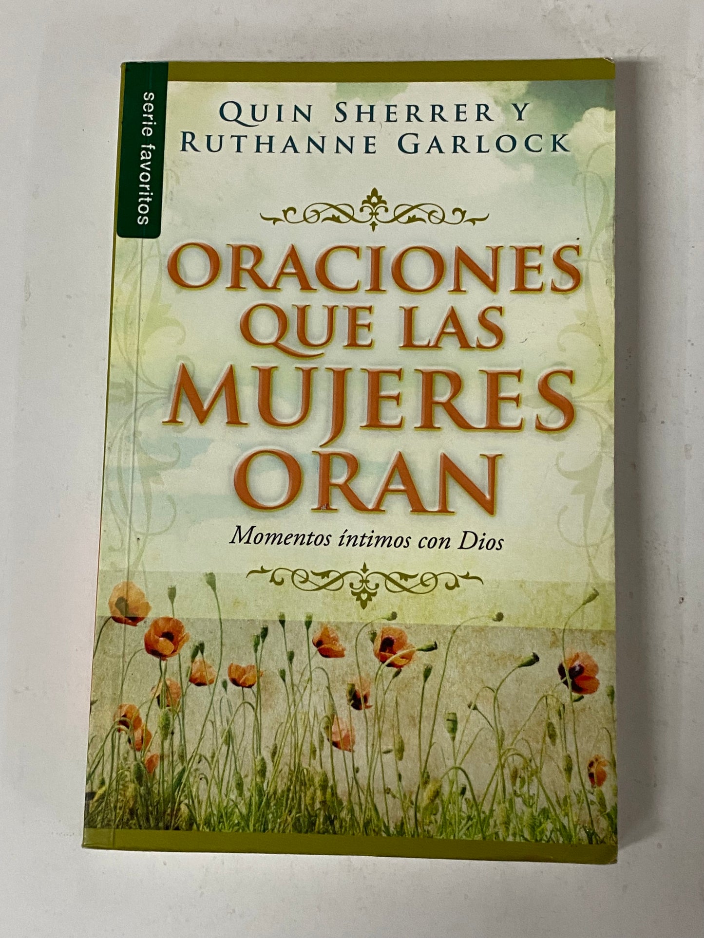 ORACIONES QUE LAS MUJERES ORAN- QUIN SHERRER Y RUTHANNE GARLOCK