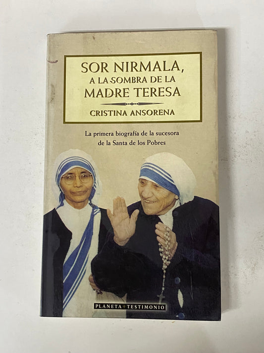 SOR NIRMALA, A LA SOMBRA DE LA MADRE TERESA- CRISTINA ANSORENA