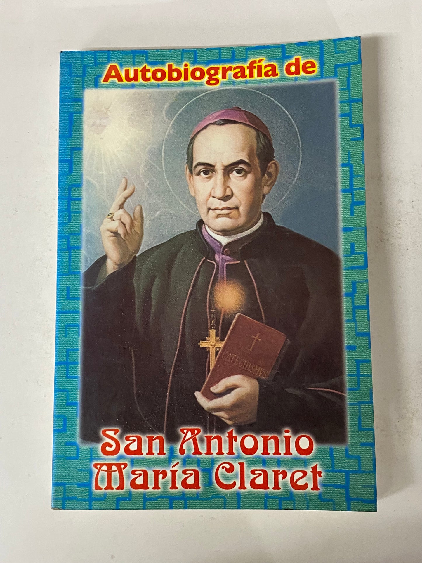 AUTOBIOGRAFIA DE SAN ANTONIO MARIA CLARET