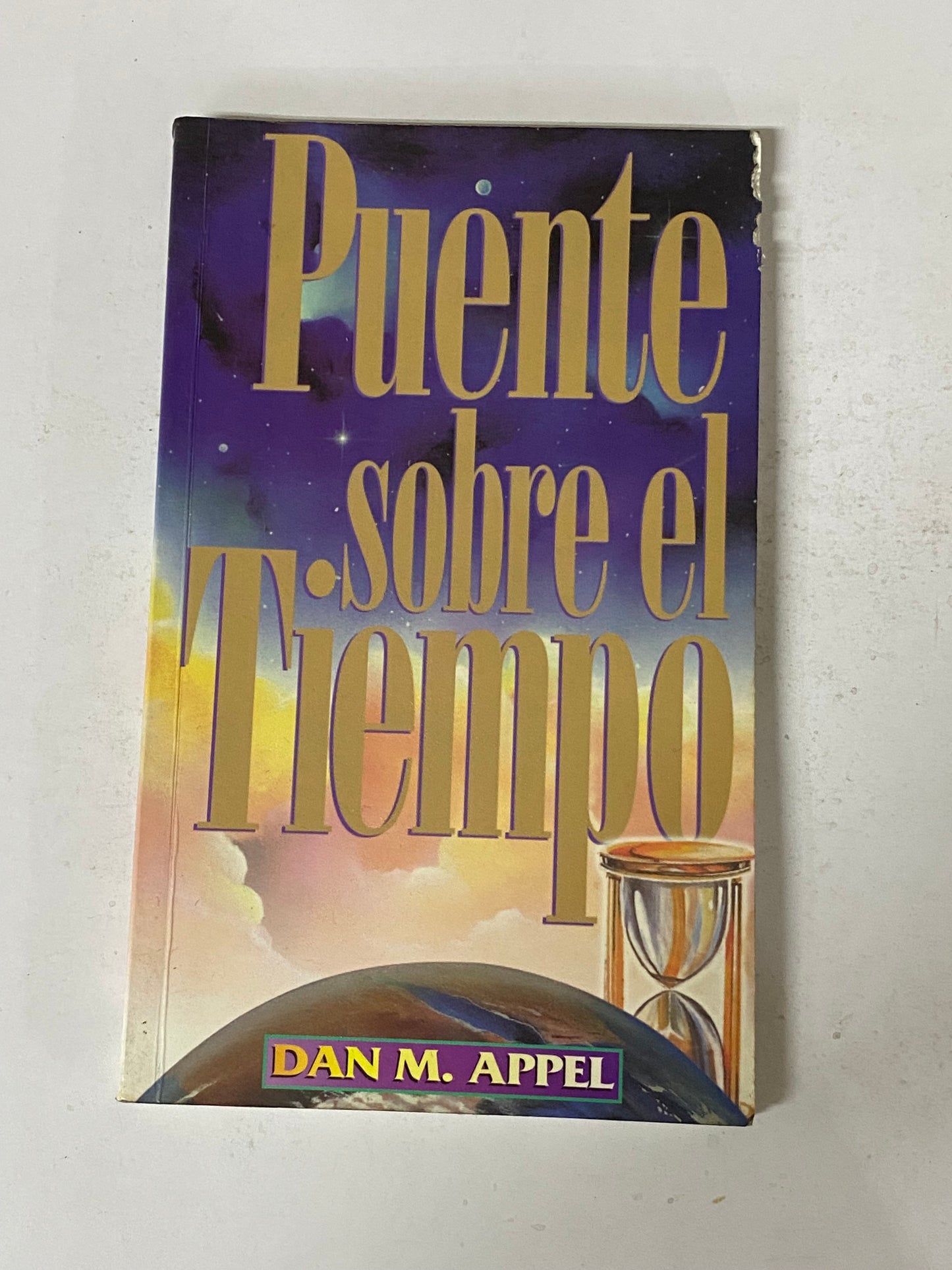 PUENTE SOBRE EL TIEMPO- DAN M. APPEL