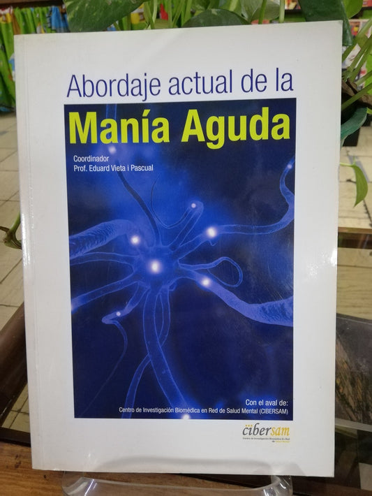 ABORDAJE ACTUAL DE LA MANIA AGUDA