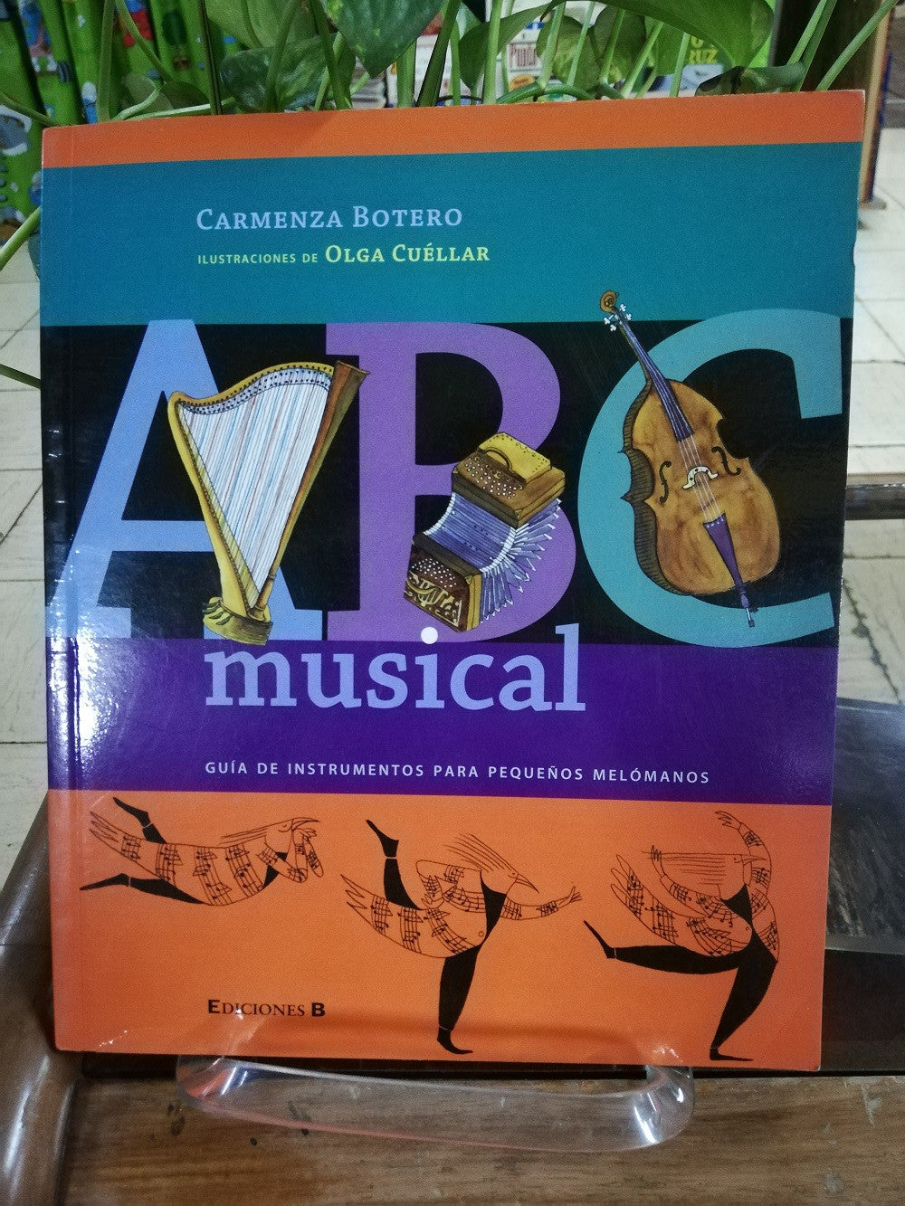 ABC MUSICAL, GUIA DE INSTRUMENTOS PARA PEQUEÑOS MELOMANOS - CARMENZA BOTERO