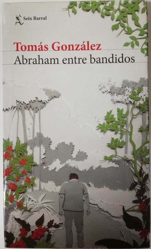 ABRAHAM ENTRE BANDIDOS - TOMÁS GONZALEZ